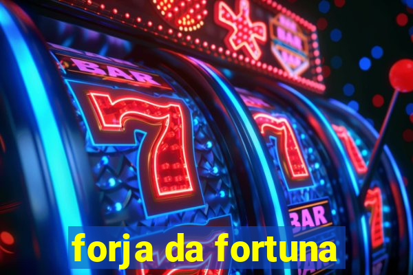 forja da fortuna